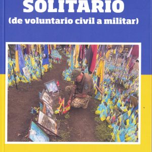 Lobo Solitario (De voluntario civil a militar